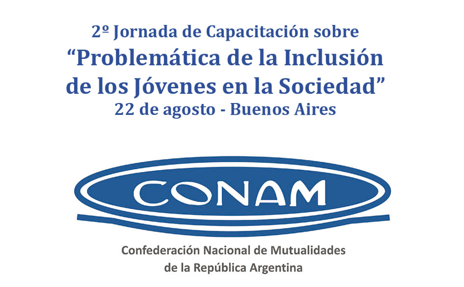 2ª Jornada “Problemática de la Inclusión de los Jóvenes en la Sociedad” organizada por la CONAM