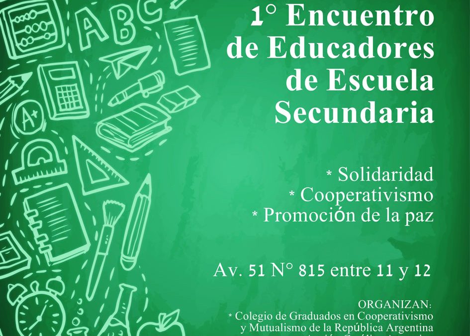 La Plata: Encuentro de Educadores de Escuela Secundaria y Jornada de Actualización Profesional sobre cooperativismo en la escuela