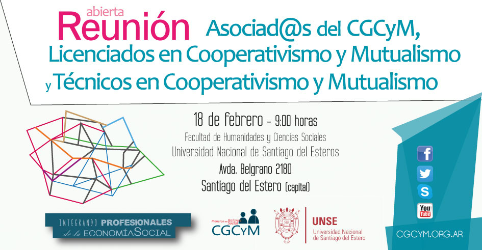 Reunión de graduad@s en cooperativismo y mutualismo y asociad@s del CGCyM en Santiago del Estero. Sábado 18 de febrero, 9:00 horas
