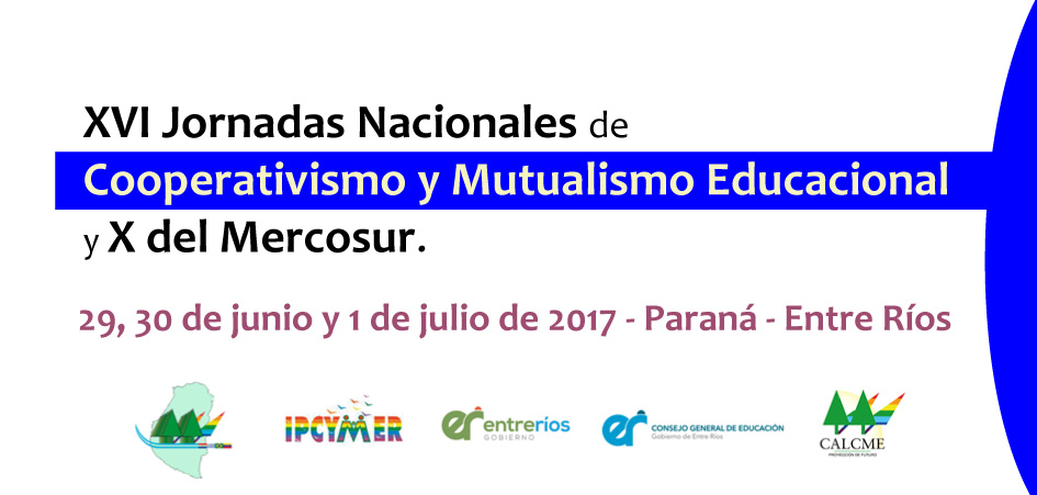 XVI Jornadas Nacionales de Cooperativismo y Mutualismo Educacional y X del Mercosur.