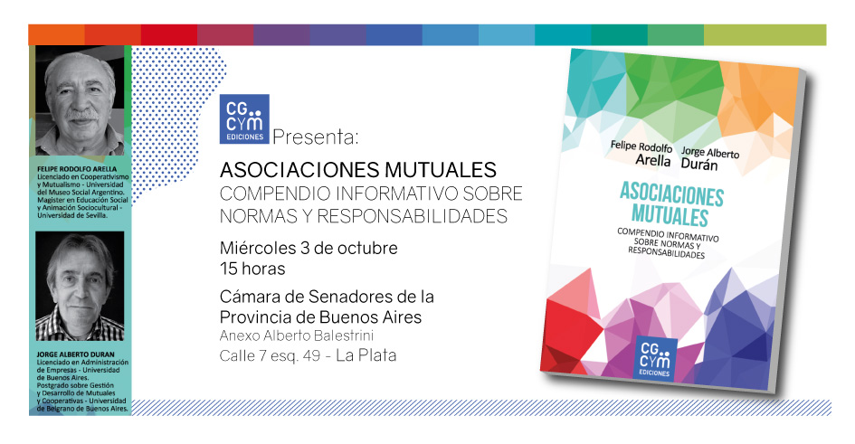 El CGCyM presentará en La Plata su libro “Asociaciones Mutuales. Compendio informativo sobre normas y responsabilidades”