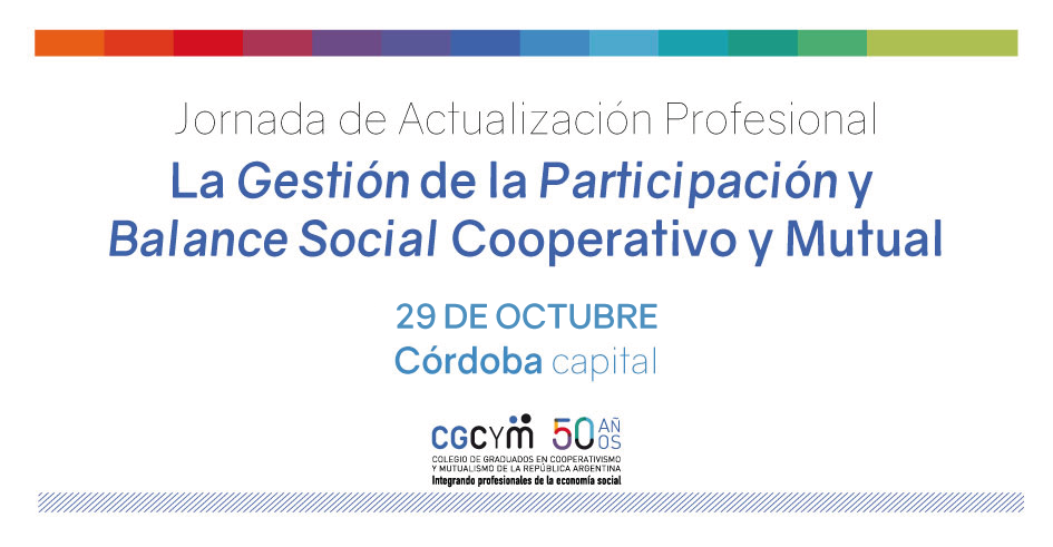 La Gestión de la Participación y Balance Social Cooperativo y Mutual. El 29/10 en Córdoba capital