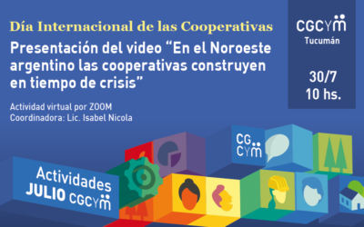 CGCyM Tucumán invita a la presentación del video “En el Noroeste argentino las cooperativas construyen en tiempo de crisis”