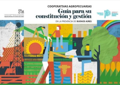 Cooperativas Agropecuarias. Guía para su constitución y gestión en la Provincia de Buenos Aires