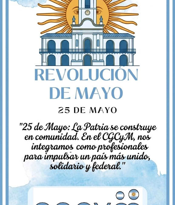 Día de la Revolución de Mayo de 1810 y Primer Gobierno Patrio
